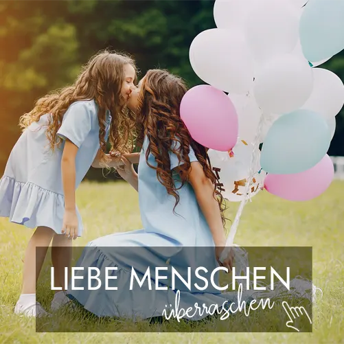 Ballongeschenke als Überraschung für liebe Menschen