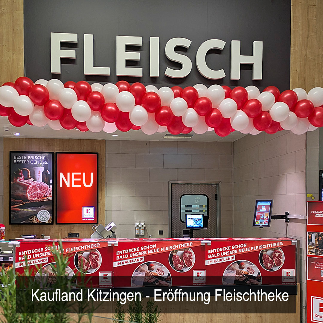 Ballondekoration Ballongirlande zur Eröffnung der Fleischtheke im Kaufland Kitzingen